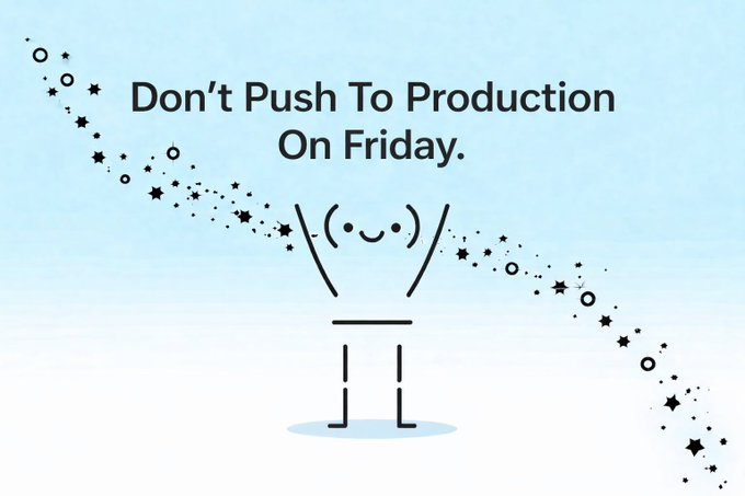 Don&rsquo;t Push to Production on Friday